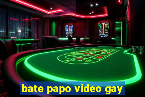 bate papo video gay